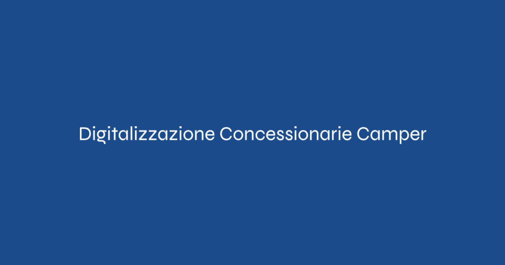 digitalizzazione concessionarie camper