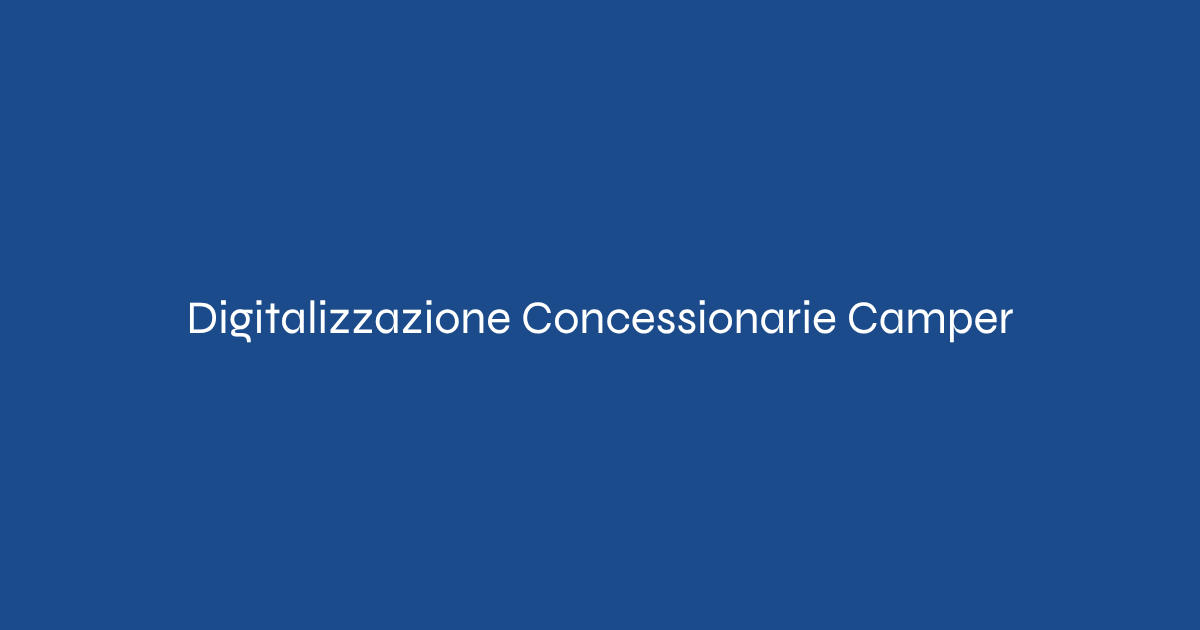Digitalizzazione concessionarie camper